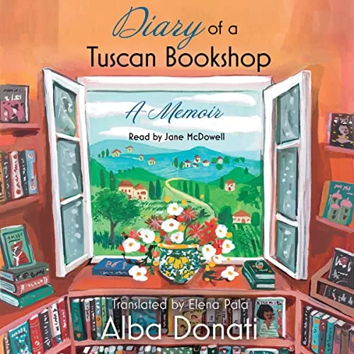 Diary of a Tuscan Bookshop By Alba Donati